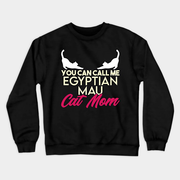 Egyptian mau cat mama breed Crewneck Sweatshirt by SerenityByAlex